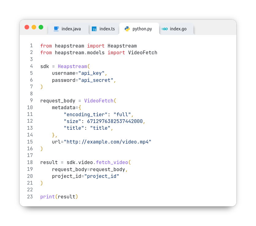 HeapStream Python SDK example: fetching a video with the heapstream client.